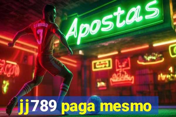 jj789 paga mesmo